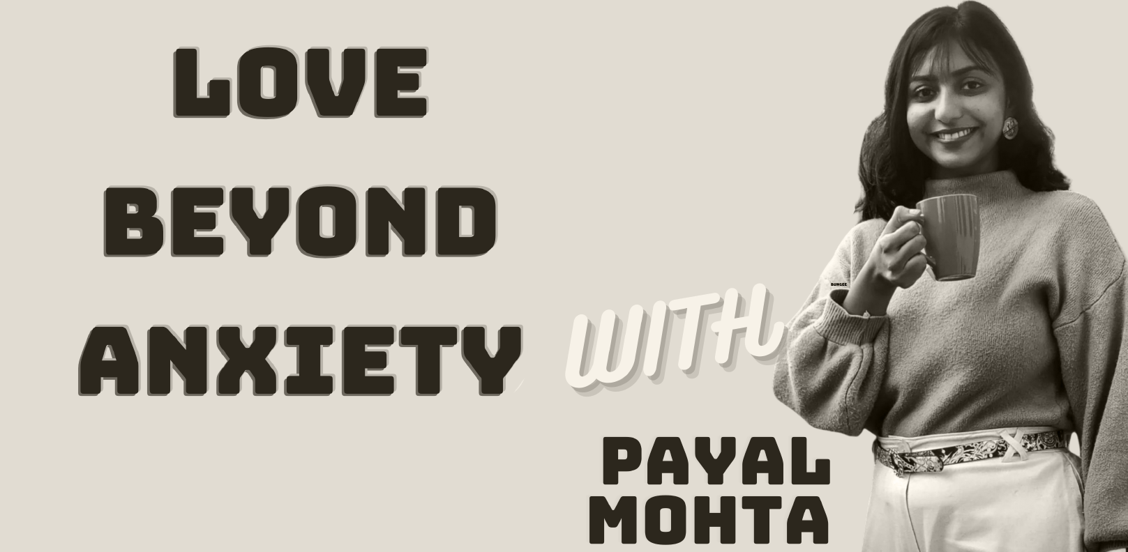 Love Beyond Anxiety – A Podcast On The Mental Health Of Romance